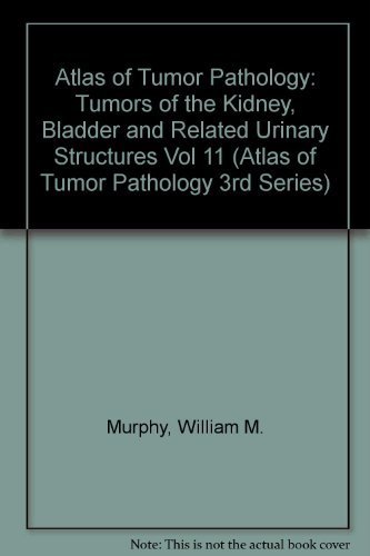 Stock image for Tumors of the Kidney and Bladder (Atlas of Tumor Pathology 3rd Series) for sale by Wonder Book