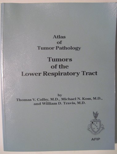 9781881041177: Tumors of the Lower Respiratory Tract (ATLAS OF TUMOR PATHOLOGY 3RD SERIES)