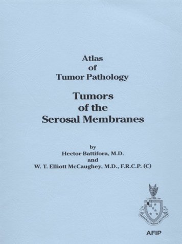 Stock image for Tumors of the Serosal Membranes (ATLAS OF TUMOR PATHOLOGY 3RD SERIES) for sale by Wonder Book