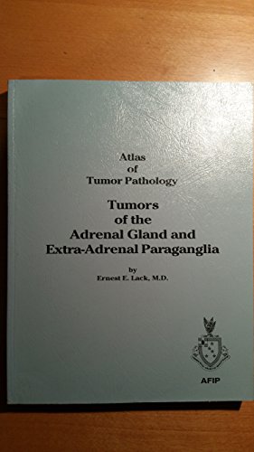 9781881041283: Tumors of the Adrenal Gland And Extra-Adrenal Paraganglia (Atlas of Tumor Pathology, Third Series)