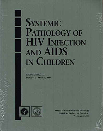 Imagen de archivo de Systemic Pathology of HIV Infection and AIDS in Children a la venta por Solr Books