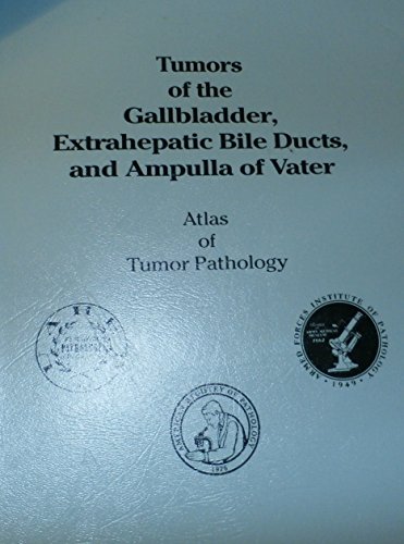 9781881041580: Atlas of Tumors of the Gallbladder, Extrahepatic Bile Ducts and Ampulla of Vater (Atlas of Tumor Pathology (Afip) Third)