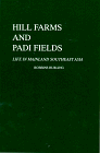 Stock image for Hill Farms and Padi Fields: Life in Mainland Southeast Asia (Monographs in Southeast Asian Studies) for sale by Zubal-Books, Since 1961