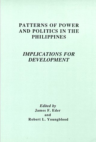 Beispielbild fr Patterns of Power & Politics in the Philippines: Implications for Development zum Verkauf von Zubal-Books, Since 1961