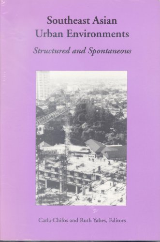 Stock image for Southeast Asian Urban Environments: Structured and Spontaneous for sale by Zubal-Books, Since 1961