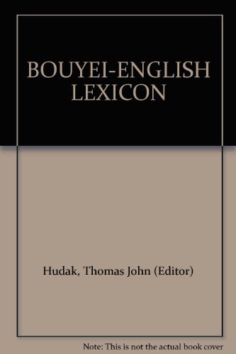 Stock image for Bouyei-English Lexicon: based on the Bouyei-Chinese Dictionary compiled by the Chinese Academy of Sciences for sale by Zubal-Books, Since 1961