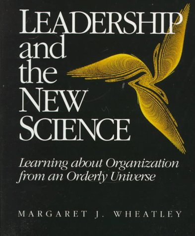 Stock image for Leadership and the New Science: Learning About Organization from an Orderly Universe for sale by First Choice Books
