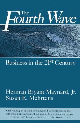 Stock image for The Fourth Wave: Business in the 21st Century for sale by WeSavings LLC