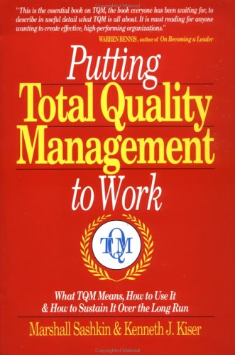 Imagen de archivo de Putting Total Quality Management to Work : What TQM Means, How to Use It & How to Sustain It over the Long Run a la venta por The Warm Springs Book Company