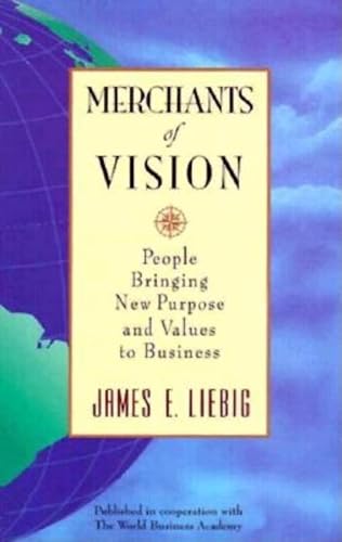 Stock image for Merchants of Vision: People Bringing New Purpose and Values to Business for sale by Weller Book Works, A.B.A.A.