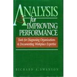 Stock image for Analysis for Improving Performance : Tools for Diagnosing Organizations and Documenting Workplace Expertise for sale by Better World Books