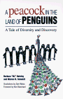 Beispielbild fr A Peacock in the Land of Penguins: A Tale of Diversity and Discovery zum Verkauf von SecondSale