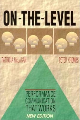 Beispielbild fr On-the-Level : Performance Communication That Works zum Verkauf von Better World Books