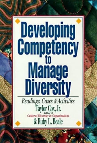 Beispielbild fr Developing Competency to Manage Diversity : Reading, Cases, and Activities zum Verkauf von Better World Books