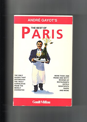 Beispielbild fr The Best of Paris (Andre Gayot publications) zum Verkauf von Goldstone Books