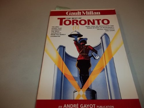 Stock image for The Best Of Toronto (Gault Millau) for sale by Library House Internet Sales