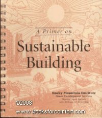 Stock image for A Primer on Sustainable Building for sale by Better World Books