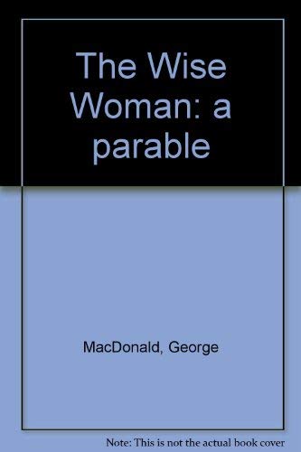 9781881084624: The Wise Woman: a parable