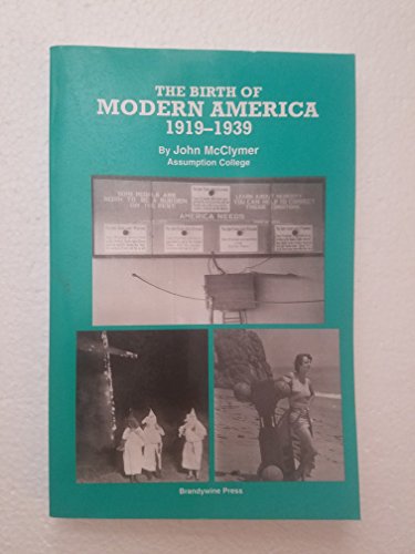 The Birth of Modern America: 1919 - 1939