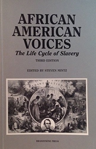 Imagen de archivo de African American Voices : The Life Cycle of Slavery a la venta por Better World Books