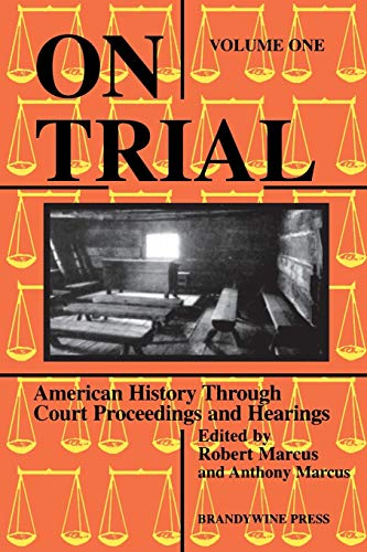 Imagen de archivo de On Trial: American History Through Court Proceeding and Hearings: v. 1 a la venta por Chiron Media