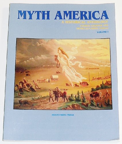 Beispielbild fr Myth America Vol. 1 : A Historical Anthology zum Verkauf von Better World Books: West