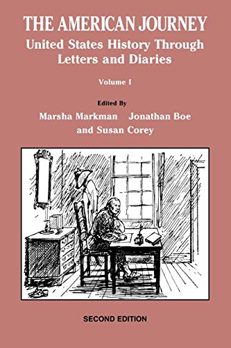 Beispielbild fr The American Journey: United States History Through Letters and Diaries, Volume 1 zum Verkauf von Wonder Book