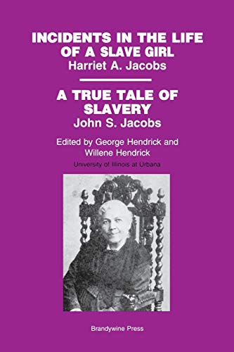 Beispielbild fr Incidents in the Life of a Slave Girl, by Harriet A. Jacobs; A True Tale of Slavery, by John S. Jacobs zum Verkauf von Blackwell's