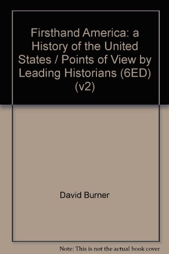 Stock image for Firsthand America: a History of the United States / Points of View by Leading Historians (6ED) (v2) for sale by HPB-Red