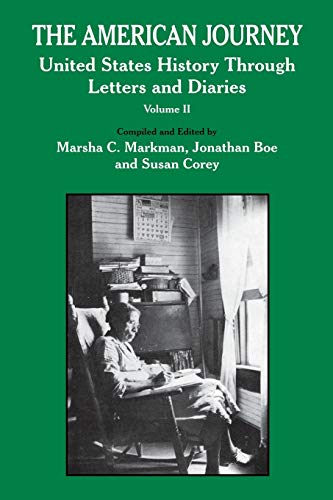 Beispielbild fr The American Journey : United States History Through Letters and Diaries, Volume 2 zum Verkauf von Better World Books