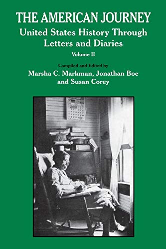 Imagen de archivo de The American Journey: United States History Through Letters and Diaries: v. 2 a la venta por Chiron Media