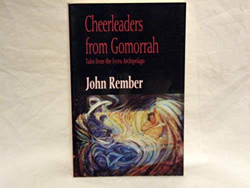 9781881090069: Cheerleaders from Gomorrah: Tales from the Lycra Archipelago
