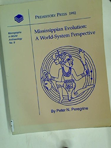 Stock image for Mississippian Evolution : A World-System Perspective for sale by Better World Books Ltd