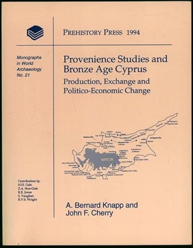 Beispielbild fr Provenience Studies and Bronze Age Cyprus: Production, Exchange and Politico-Economic Change zum Verkauf von The Dawn Treader Book Shop