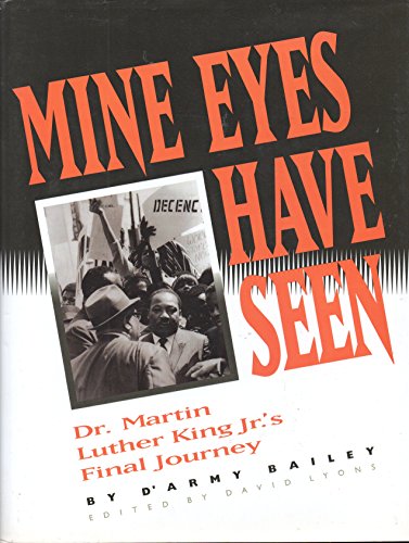 Beispielbild fr Mine Eyes Have Seen : Dr. Martin Luther King Jr.'s Final Journey zum Verkauf von Better World Books: West