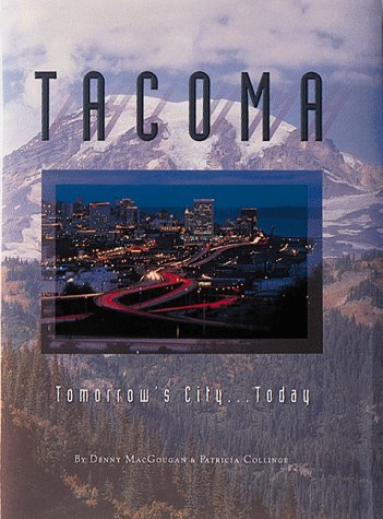 Stock image for Tacoma: Tomorrow's City. Today for sale by ThriftBooks-Atlanta