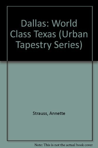 Imagen de archivo de Dallas: World Class Texas (Urban Tapestry Series) a la venta por HPB-Diamond