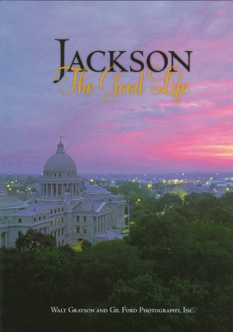 Imagen de archivo de Jackson : The Good Life a la venta por Better World Books