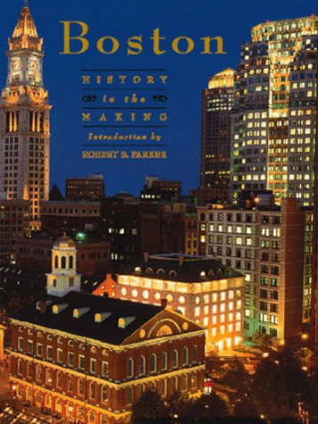 Boston: History in the Making (Urban Tapestry Series) (9781881096665) by Robert B. Parker