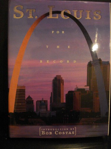 9781881096726: St. Louis: For the Record [Lingua Inglese]