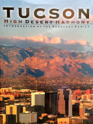 Imagen de archivo de Tucson : High Desert Harmony a la venta por Better World Books