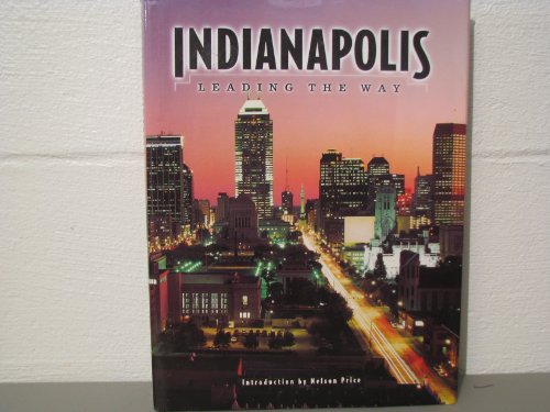 Indianapolis: Leading the Way (Urban Tapestry Series)