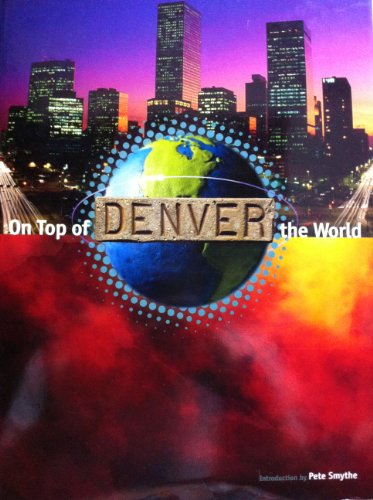 Beispielbild fr Denver: On Top of the World zum Verkauf von ThriftBooks-Atlanta