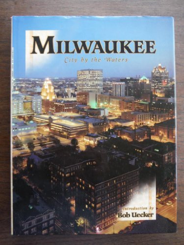 Beispielbild fr Milwaukee: City by the Waters zum Verkauf von ThriftBooks-Dallas