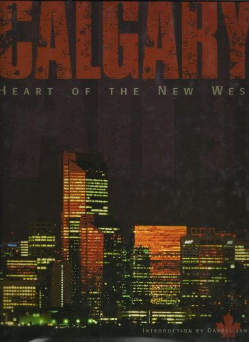 9781881096931: Calgary: Heart of the New West (Urban Tapestry Series)