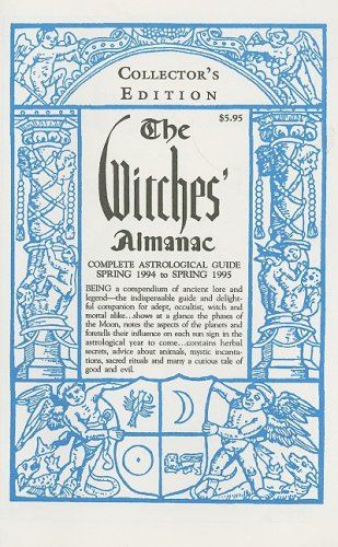 Stock image for The Witches' Almanac (Spring 1994 to Spring 1995) No. 13 : The Complete Guide to Lunar Harmony for sale by Better World Books