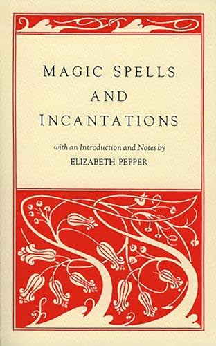 Stock image for Magic Spells and Incantations for sale by Blackwell's