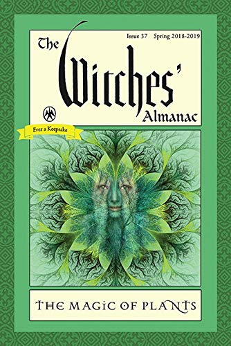 Stock image for The Witches' Almanac: Issue 37, Spring 2018 to 2019: The Magic of Plants for sale by SecondSale