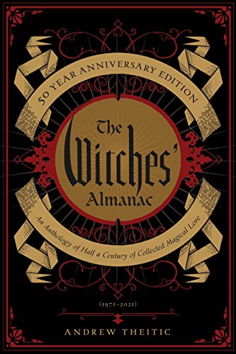 Stock image for The Witches' Almanac 50 Year Anniversary Edition: An Anthology of Half a Century of Collected Magical Lore for sale by ZBK Books