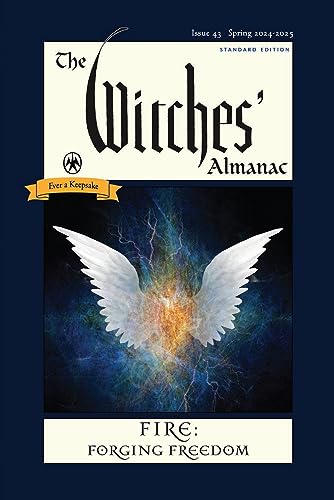 Beispielbild fr The Witches' Almanac 2024: Issue 43, Spring 2024 to Spring 2025 Fire: Forging Freedom (Witches Almanac, 43) (Fire: Forging Freedom, 43) zum Verkauf von Monster Bookshop
